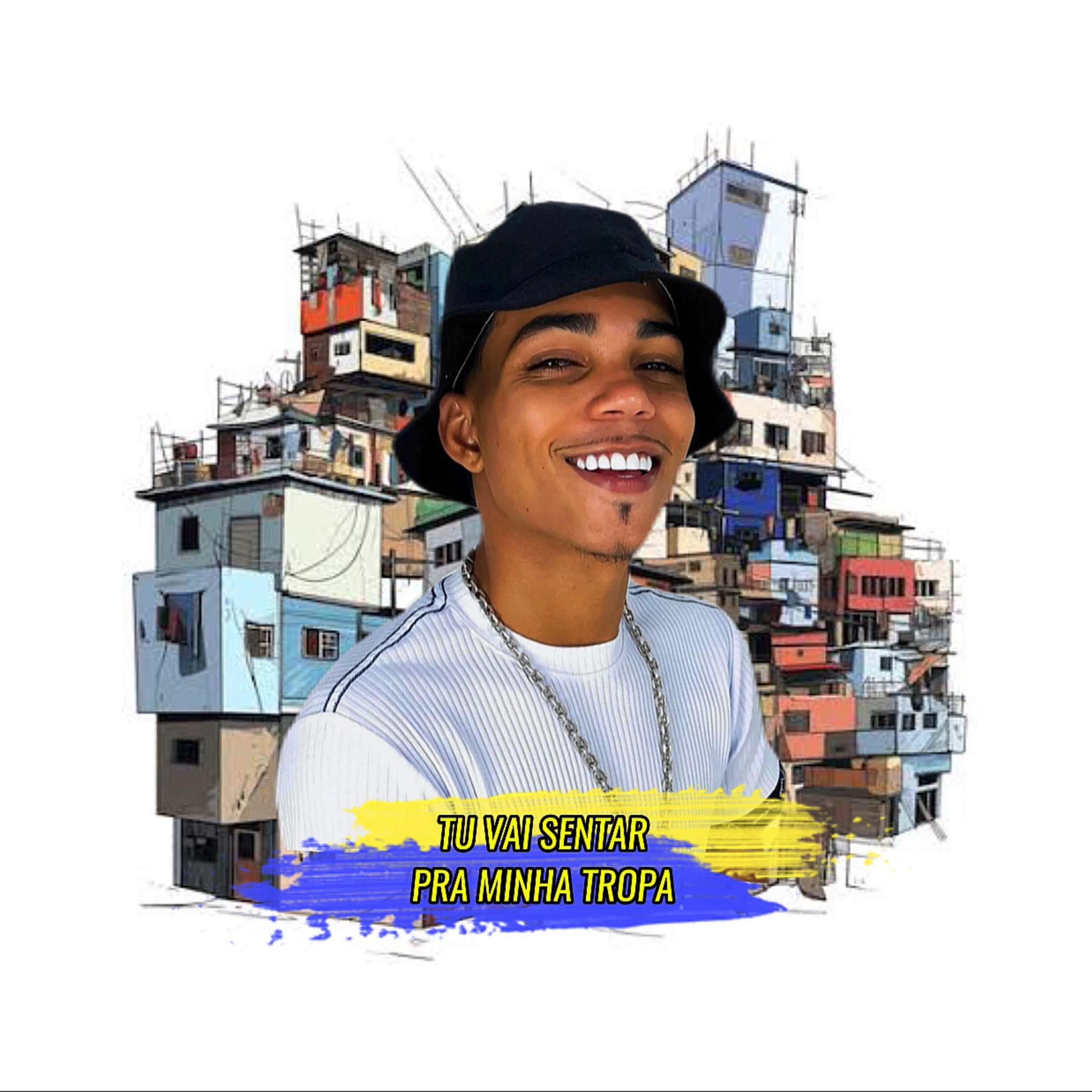 tu vai sentar pra minha tropa