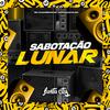 DJ Palhaço da DZ7 - Sabotação Lunar