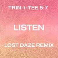 Listen (Lost Daze Remix)