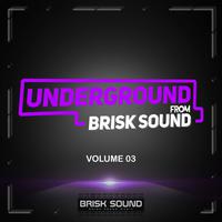 Underground From Brisk Sound, Vol. 03