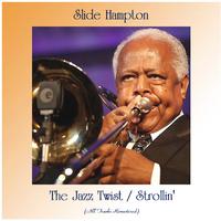 The Jazz Twist / Strollin' (All Tracks Remastered)