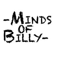 Minds of Billy资料,Minds of Billy最新歌曲,Minds of BillyMV视频,Minds of Billy音乐专辑,Minds of Billy好听的歌