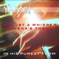 Almost a Whisper (Seléna’s Theme) – in His Purest Form