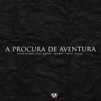 A Procura De Aventura (feat. Mc Bk Da Serra, EL15, Mc Gleissim, Mc Hestenio Da Gl, Choco Mc & Mc Fumaça)