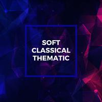 Soft Classical Thematic