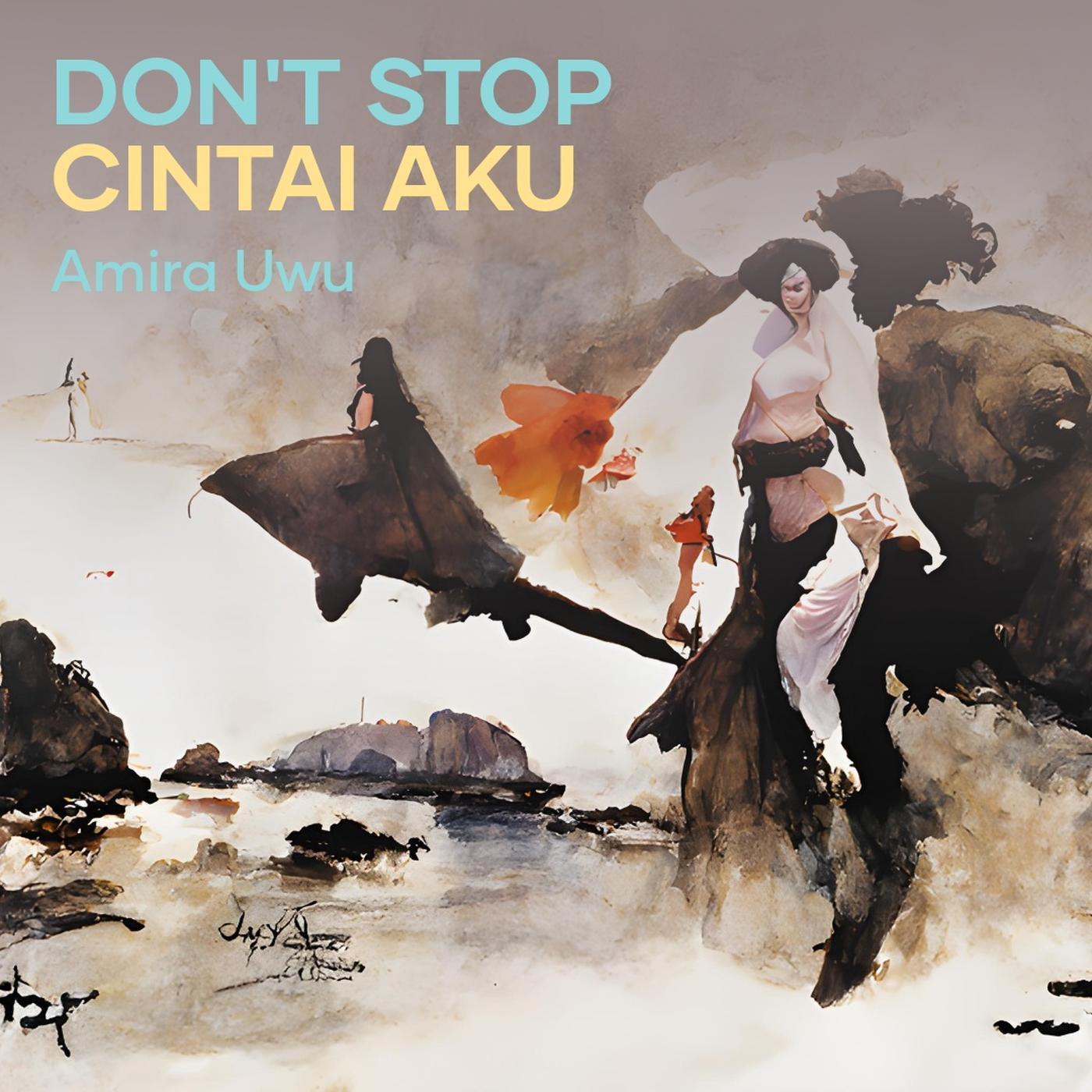 Don't Stop Cintai Aku