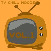 TV Chill Moods, Vol. 1