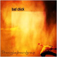 Bad Chick