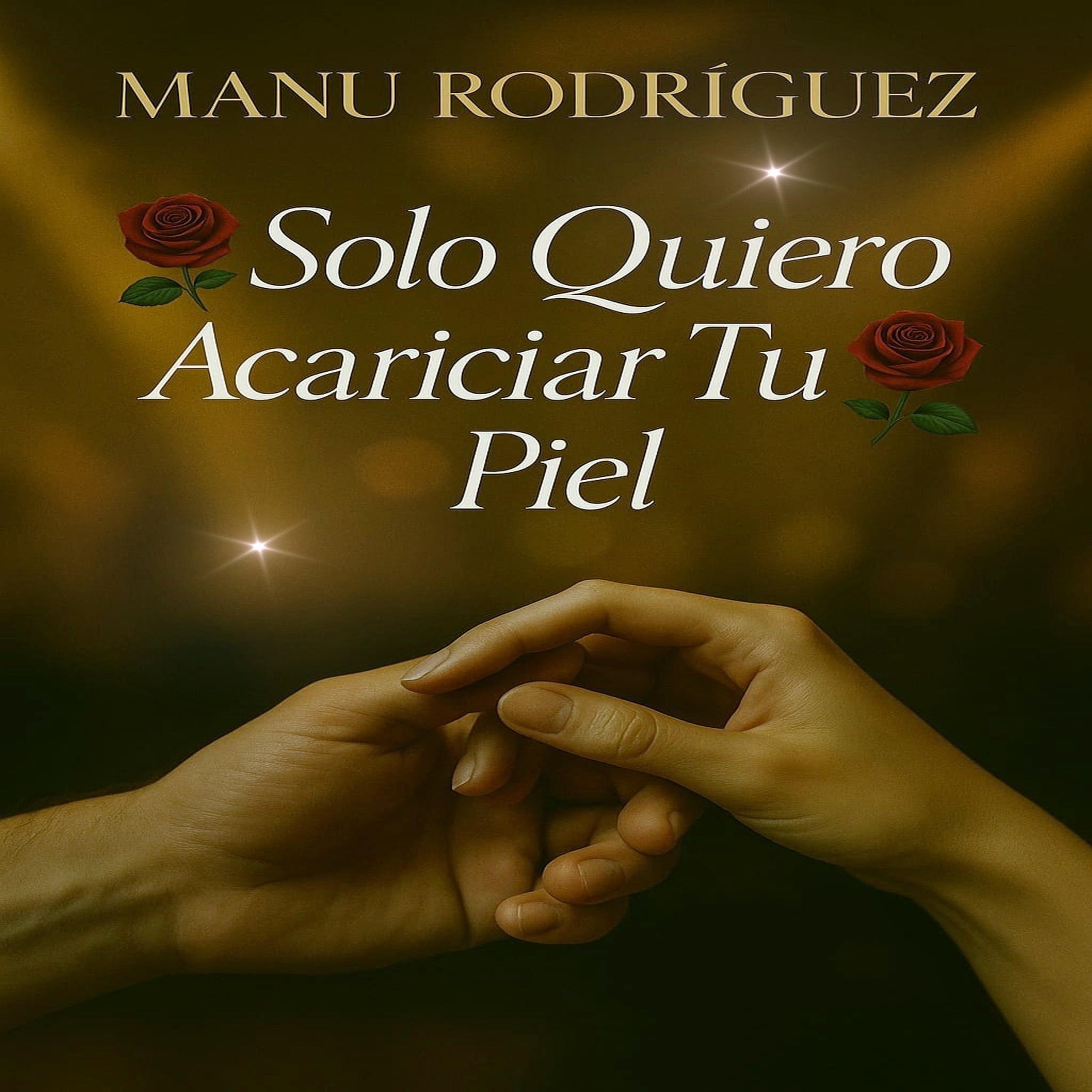 Sólo Quiero Acariciar Tu Piel