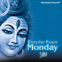 Everyday Prayer Monday: Shiv