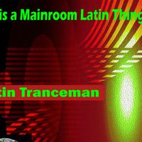 Latin Tranceman资料,Latin Tranceman最新歌曲,Latin TrancemanMV视频,Latin Tranceman音乐专辑,Latin Tranceman好听的歌