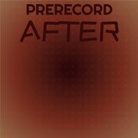 Prerecord After