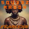 Squeez Mason - Fearless