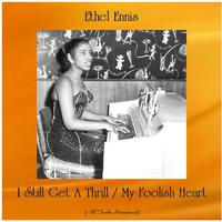 I Still Get A Thrill / My Foolish Heart (All Tracks Remastered)