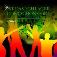 Ist Das Schlager Oder Schon Cool, Vol. 2