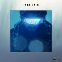 Into Rain Beat 22