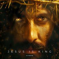 Jesus Is King