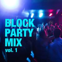 Block Party Mix vol. 1