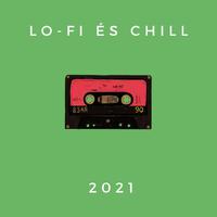 Lo-Fi és Chill 2021