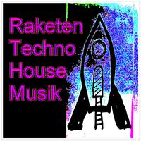 Raketen Techno House Musik