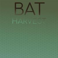 Bat Harvest