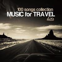 100 Songs Collection. Music for Travel Hits