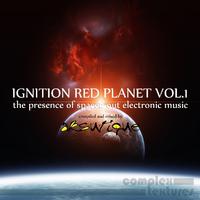 Ignition Red Planet, Vol. 1 - The Presence of Spaced Out Electronic Music Mixed By Aksutique