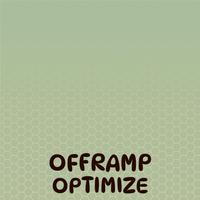 Offramp Optimize