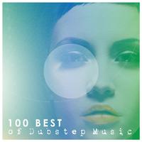 100 Best of Dubstep Music