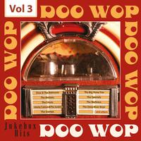 Doo Wop - Jukebox Hits, Vol. 3