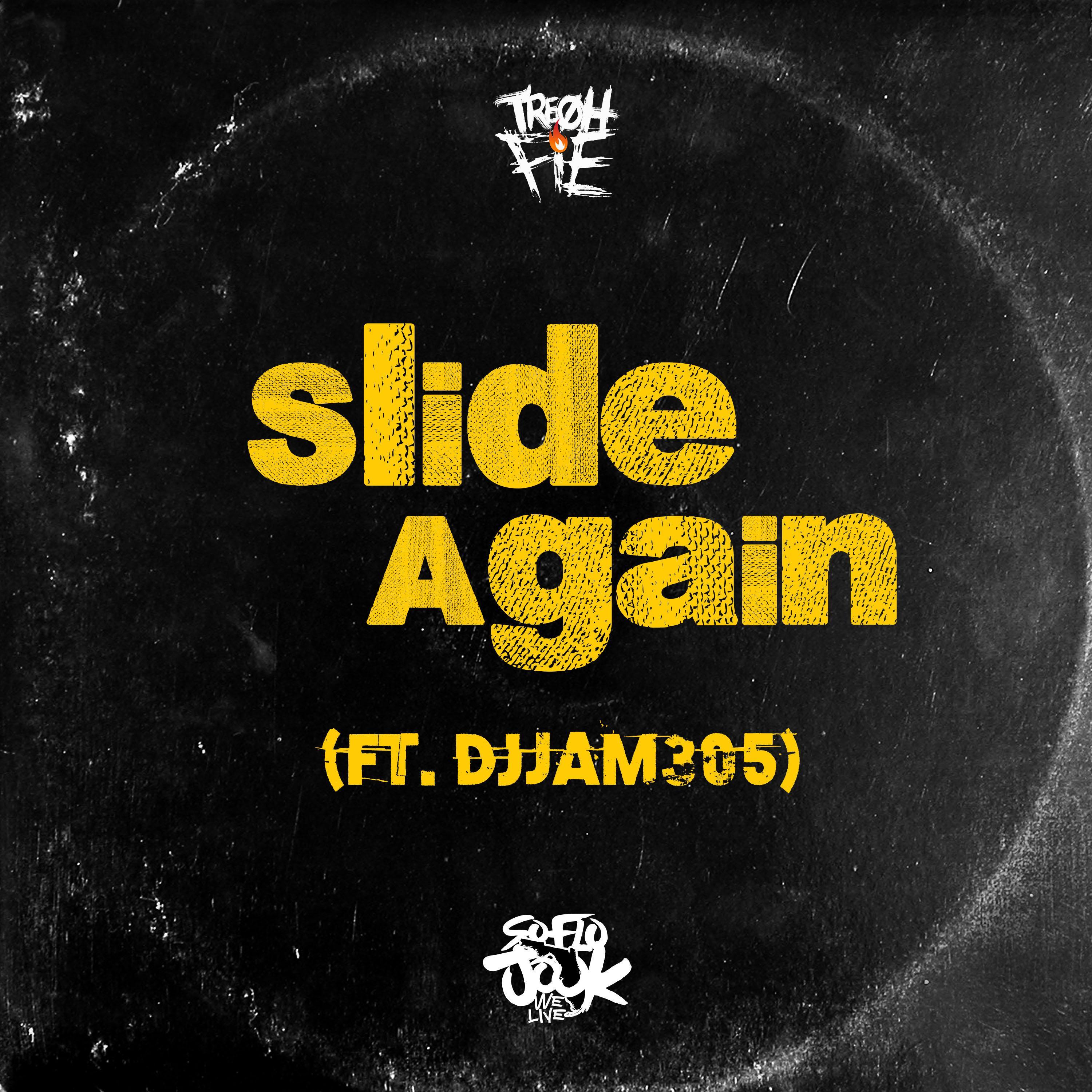Slide Again (feat. DjJam305) Tre Oh Fie 专辑 网易云音乐