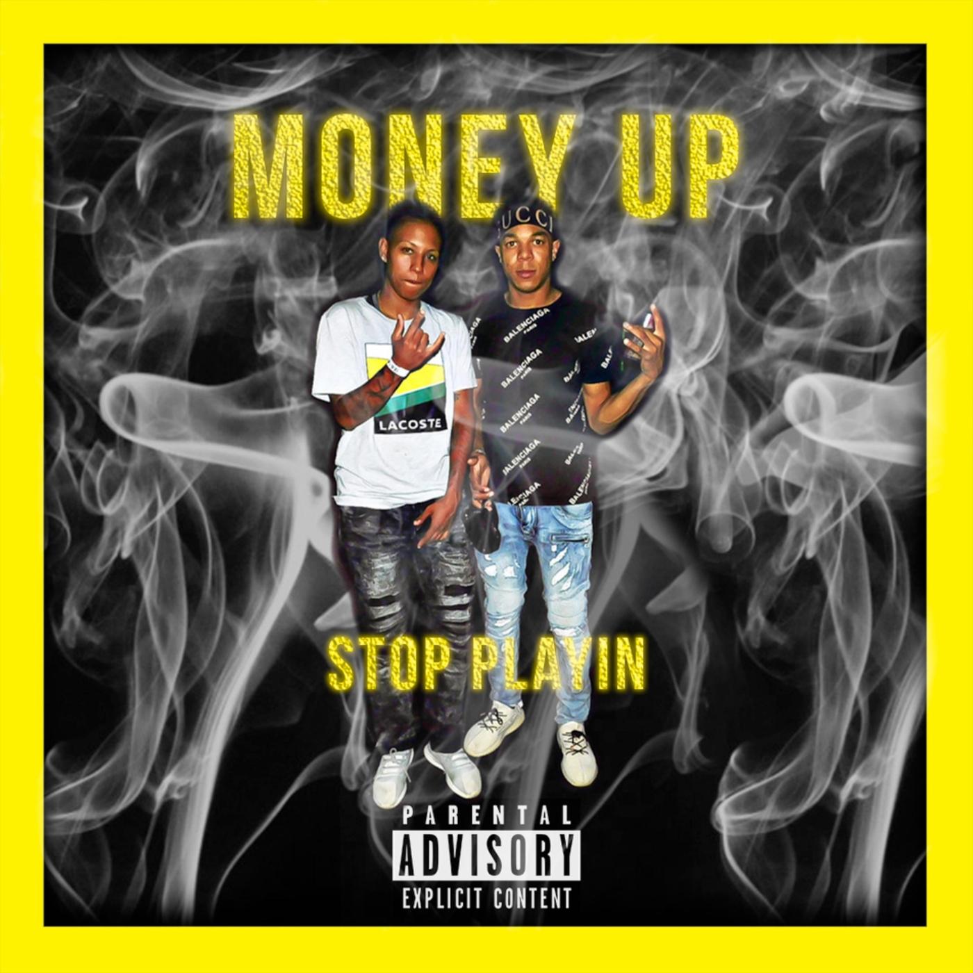 Money Up (Stop Playin')