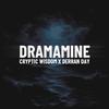 Cryptic Wisdom - Dramamine (feat. Derran Day)