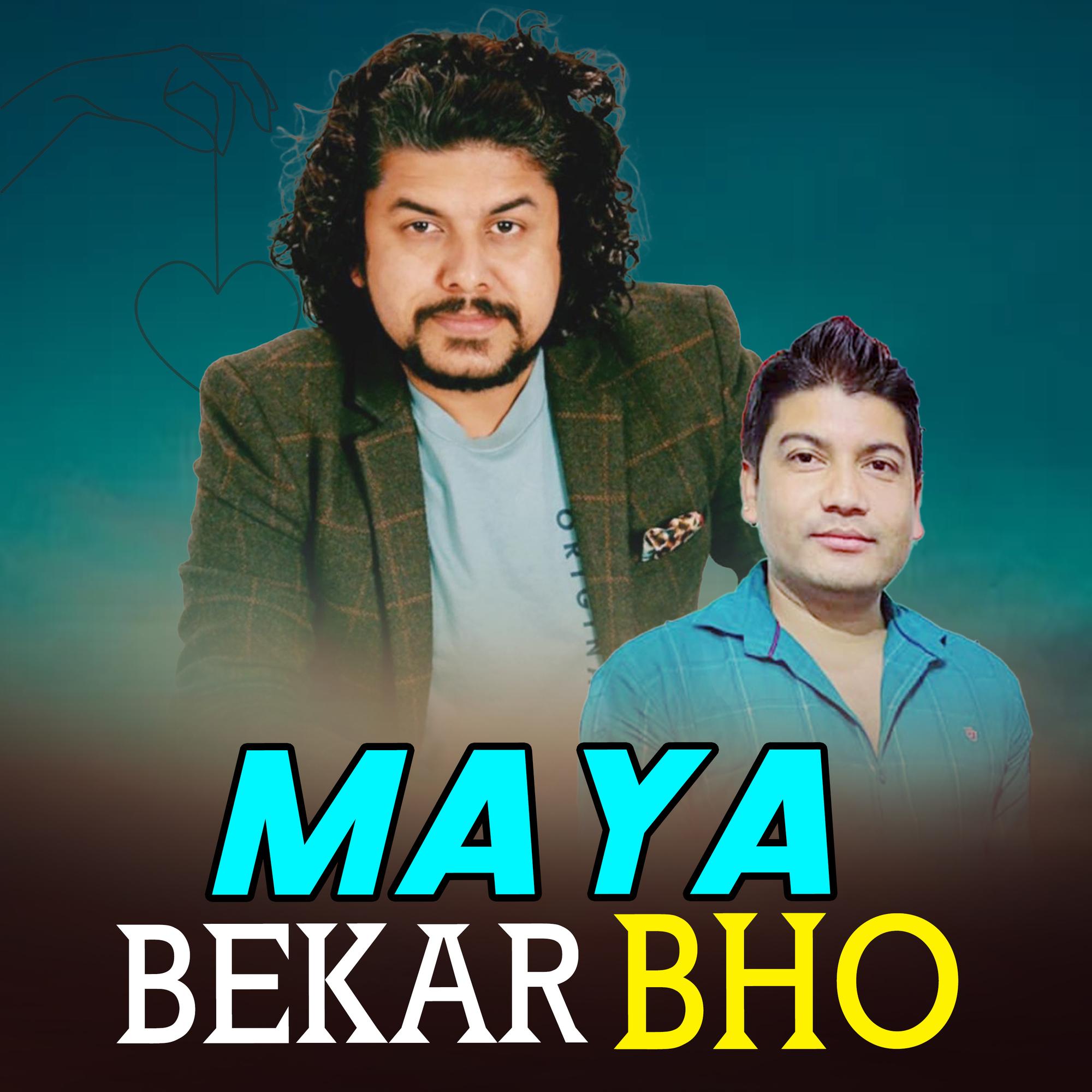 Maya Bekar Bho