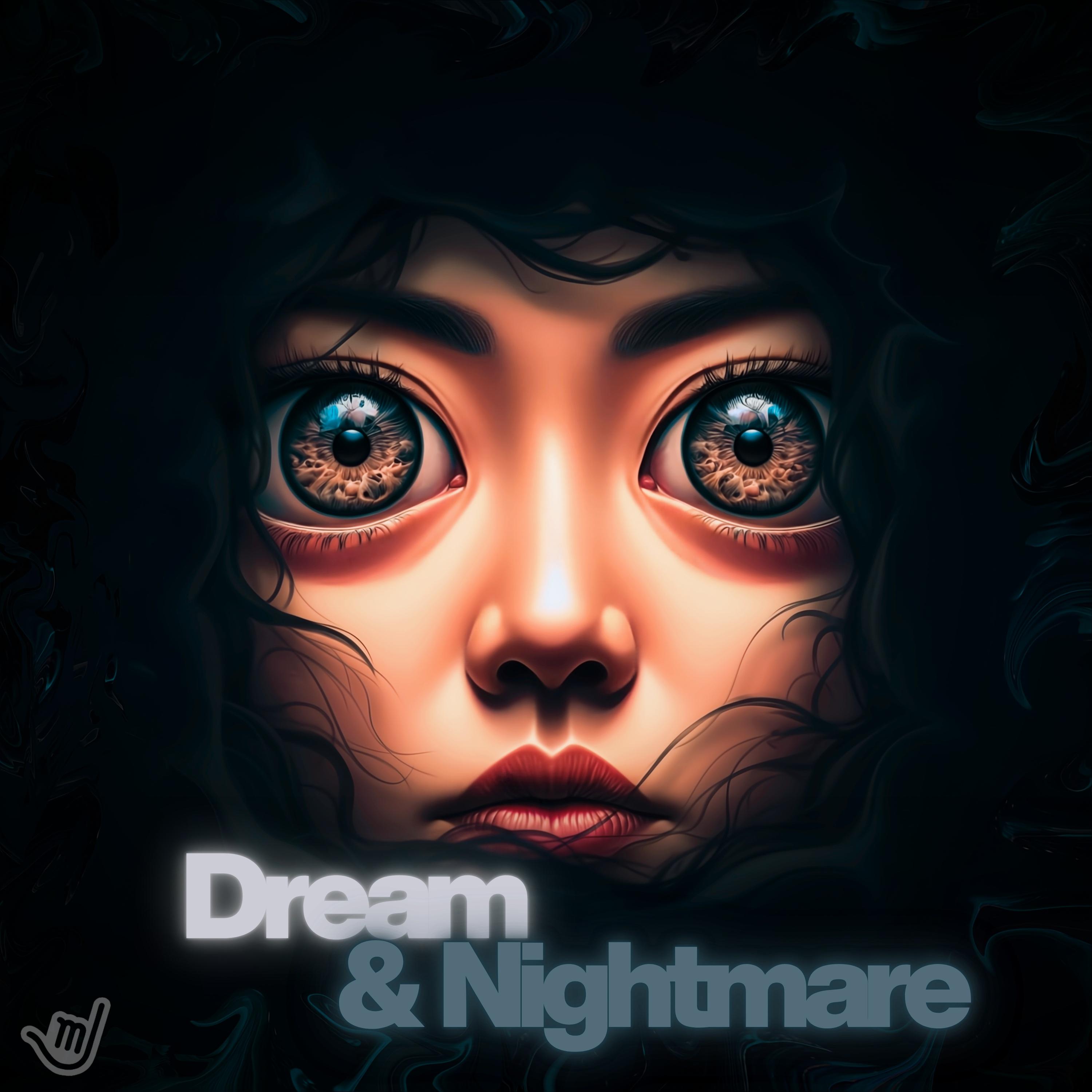 Dream & Nightmare
