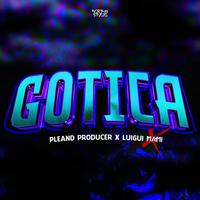 Gotica (feat. Pleand Producer)