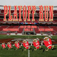 Playoff Run (feat. Dell G, Fourty9erdude & Dane Madden)