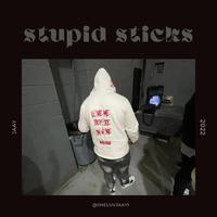 Stupid Sticks (feat. SmgGold)