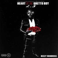 HEART OF A GHETTO BOY 2.5