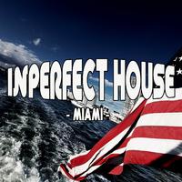 Inperfect House Miami