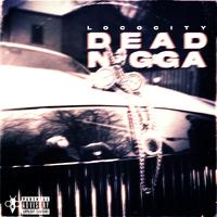 Dead N*gga (feat. 6ixbuzz)