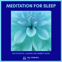 Meditation For Sleep - 2019 Peaceful, Calming And Ambient Music