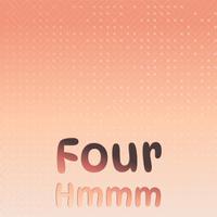 Four Hmmm