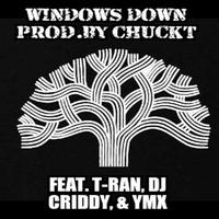 Windows Down (feat. T-Ran, DJ Criddy & Ymx)