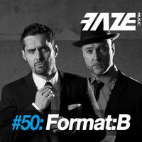 Faze #50: Format:B