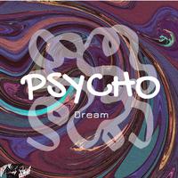 Psycho Dream
