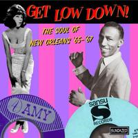 Get Low Down!: The Soul of New Orleans, '65-'67