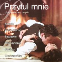 Przytul mnie - Przeboje dla zakochanych / Hold me - Best Polish Pop Songs for Lovers