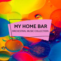 My Home Bar - Orchestral Music Collection