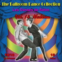 The Ballroom Dance Collection (Les Danses de Salon), Vol. 14/18: Madison